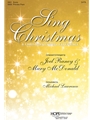 Sing Christmas: A Christmas Choral Experience