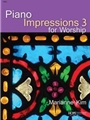 Piano Impressions for Worship Vol. 3