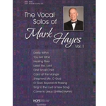 The Vocal Solos of Mark Hayes, Vol. 1