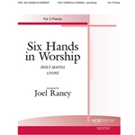 Six Hands in Worship - Piano Trio