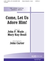 COME, LET US ADORE HIM! SATB & 3 Trumpets