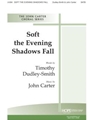 Soft the Evening Shadows Fall