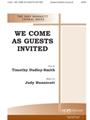 We Come As Guests Invited