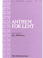 Anthem For Lent