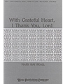 With Grateful Heart I Thank You Lord