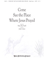 Come See The Place Where Jesus Prayed
