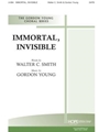 IMMORTAL, INVISIBLE SATB