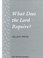 WHAT DOES THE LORD REQUIRE? SATB