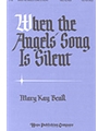WHEN THE ANGELS' SONG IS SILENT Two-Part Mixed