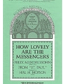 How Lovely Are The Messengers