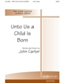 Unto Us A Child Is Born