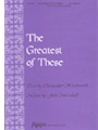 Greatest Of These