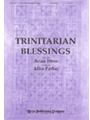 TRINITARIAN BLESSINGS SATB