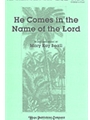 HE COMES IN THE NAME OF THE LORD SATB w/opt. Children's Choir