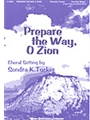 Prepare The Way O Zion