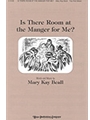 Is There Room At The Manger For Me