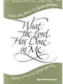 What The Lord Has Done In Me