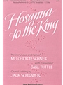 Hosanna To The King
