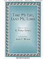 Take My Life Lead Me Lord