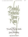 Behold Behold Your King