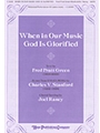 When In Our Music God Is Glorified