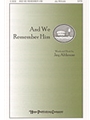 And We Remember Him