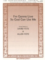 I'm Gonna Live So God Can Use Me