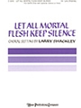 Let All Mortal Flesh Keep Silence