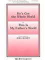 He's Got the Whole World with This is My Father's World