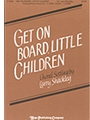 Get On Board Little Children