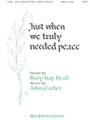 Just When We Truly Needed Peace
