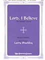 Lord I Believe