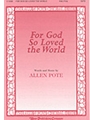 For God So Loved The World