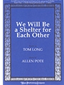 We Will Be A Shelter For Each Other