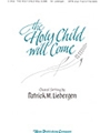 Holy Child Will Come