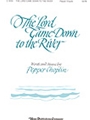 Lord Came Down To The River