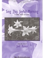 Sing This Joyful Morning