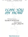 I Give You My Heart