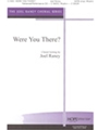 Were You There