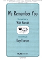 We Remember You