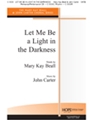 Let Me Be A Light In The Darkness
