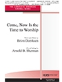 Come Now Is The Time To Worship