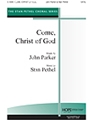 Come Christ Of God