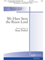 We Have Seen The Risen Lord