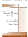 Christ Comes To Us