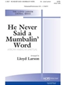 He Never Said A Mumbalin' Word