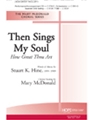 Then Sings My Soul - How Great Thou Art