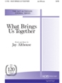 What Brings Us Together