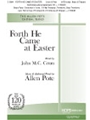 Forth He Came At Easter