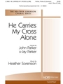 He Carries My Cross Alone